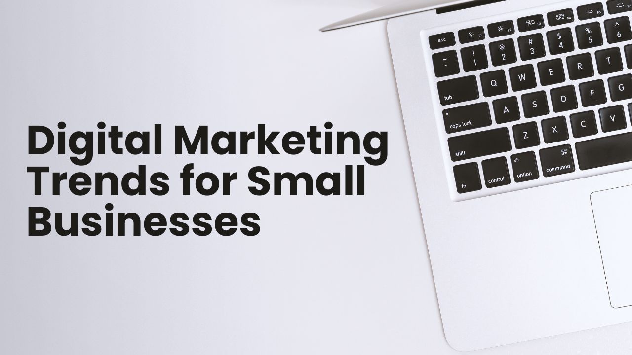 Top Digital Marketing Trends for Small Businesses thumbnail